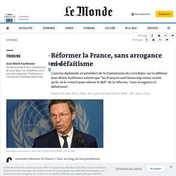 Réformer la France, sans arrogance ni défaitisme