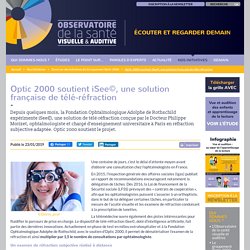 Optic 2000 soutient iSee©, une solution française de télé-réfraction - Observatoire de la santé visuelle et auditive du groupe Optic 2000