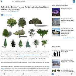 Refresh the Greenery in your Renders with this Free Library of Plants for SketchUp