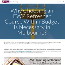 Start Training - Why Choosing an EWP Refresher Course in Budget Is Necessary in Melbourne