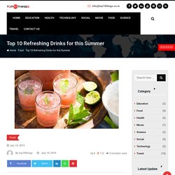 Top 10 Refreshing Drinks for this Summer