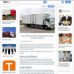 How to Select the Right Refrigerated Trucking Provider Business