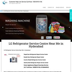 LG Refrigerator Service Centre Near Me in Hyderabad LG Repair Center