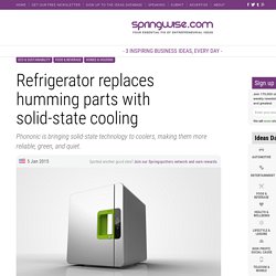 Refrigerator replaces humming parts with solid-state cooling