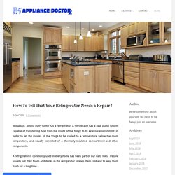 How To Tell That Your Refrigerator Needs a Repair? - Muse TECHNOLOGIES