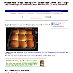 Refrigerator Butter Rolls, How To Make Butter-Rich Rolls, Make Ahead Butter Rich Rolls, Refrigerator Rolls Recipe, Freezer Rolls Recipe, Bread Machine Recipes, Bread Recipes, Thanksgiving Recipes