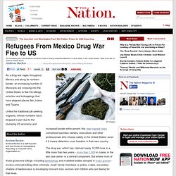 Refugees From Mexico Drug War Flee to US