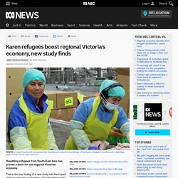 Karen refugees boost regional Victoria's economy, new study finds