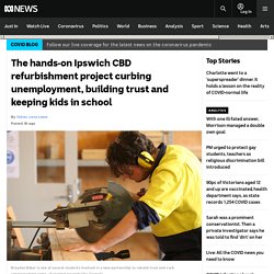 The hands-on Ipswich CBD refurbishment project curbing unemployment, building trust and keeping kids in school