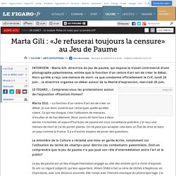 Marta Gili : «Je refuserai toujours la censure» au Jeu de Paume