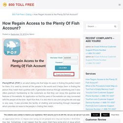 How Regain Access to the Plenty Of Fish Account?