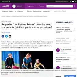 Regardez "Les Petites Reines" pour rire avec vos enfants (et d'eux par la même occasion) !