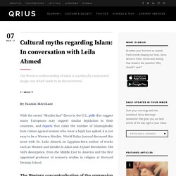 Cultural myths regarding Islam: In conversation with Leila Ahmed
