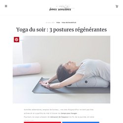 Yoga du soir : 3 postures régénérantes