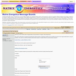 Regeneration of organs - Arcady Petrov - Matrix Energetics Message Boards