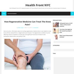 How Regenerative Medicine Can Treat The Knee Pain?