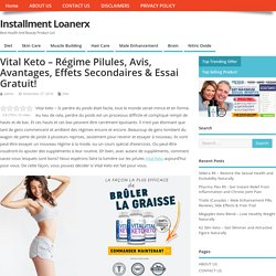 Vital Keto - Régime Pilules, Avis, Prix, Mauvais effets & Essai Gratuit!