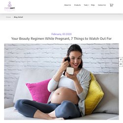 Do's & Don'ts During Pregnancy - 7 Things to Watch Out For - MamaXpert