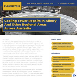 Cooling Tower Repairs In Albury And Other Regional Areas Across Australia