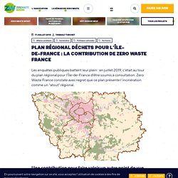 Plan régional déchets pour l’Île-de-France : la contribution de Zero Waste France