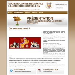 societe canine regionale languedoc-roussillon - Qui sommes-nous ?