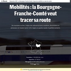 Régionales 2021 : en Bourgogne-Franche-Comté, l’enjeu des mobilités au cœur du scrutin