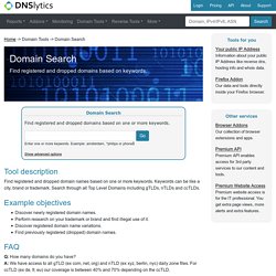 Domain Search - Find registered and dropped domain names through all TLDs