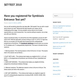 Have you registered for Symbiosis Entrance Test yet? – Set-Test 2018