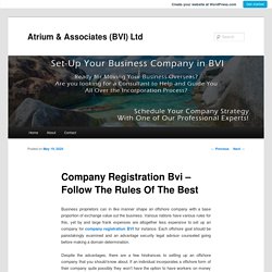 Company Registration Bvi – Follow The Rules Of The Best