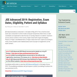 JEE Advanced 2019: Registration, Dates, Eligibility, Pattern & Syllabus