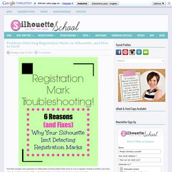Problems Detecting Registration Marks on Silhouette...and How to Fix It!