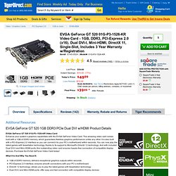 EVGA 01G-P3-1526-KR GeForce GT 520 Video Card - 1GB, DDR3, PCI-Express 2.0 (x16), Dual DVI-I, Mini-HDMI, DirectX 11, Single-Slot, Includes 3 Year Warranty w/Registration at TigerDirect