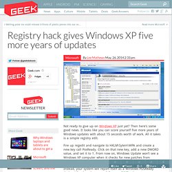Registry hack gives Windows XP five more years of updates