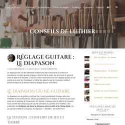 Réglage guitare : Le diapason - G. Kessler, Luthier