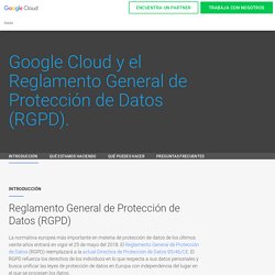 Reglamento General de Protección de Datos (RGPD) - Google Cloud