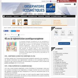 40 ans de réglementation cosmétique européenne