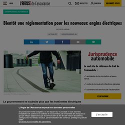 Bientôt une réglementation pour les nouveaux engins électriques