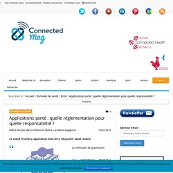 Applications santé : quelle réglementation pour quelle responsabilité ? - Connected MagConnected Mag