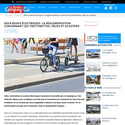 Deux roues électriques: la réglementation concernant les trottinettes, vélos et scooters - Le Monde du Camping-Car
