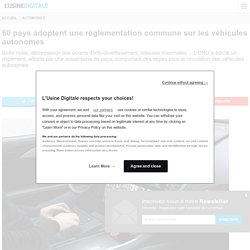 60 pays adoptent une réglementation commune sur les véhicules autonomes
