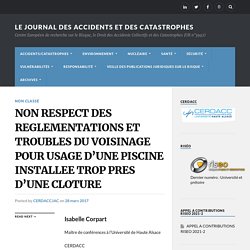 NON RESPECT DES REGLEMENTATIONS ET TROUBLES DU VOISINAGE POUR USAGE D’UNE PISCINE INSTALLEE TROP PRES D’UNE CLOTURE – Le Journal des accidents et des catastrophes