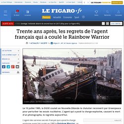 Trente ans après, les regrets de l'agent français qui a coulé le Rainbow Warrior