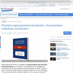 Premiers regroupements de branche : 9 conventions collectives concernées !