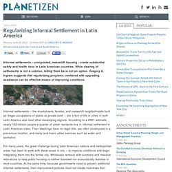 Regularizing Informal Settlement in Latin America