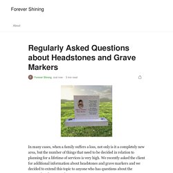 Regularly Asked Questions about Headstones and Grave Markers