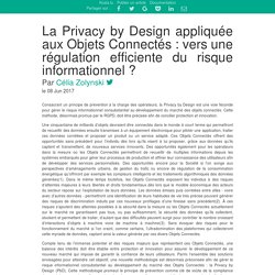 La Privacy by Design appliquée aux Objets Connectés : vers une régulation efficiente du risque informationnel ?