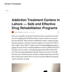 Addiction Treatment Centers in Lahore — Safe and Effective Drug Rehabilitation Programs