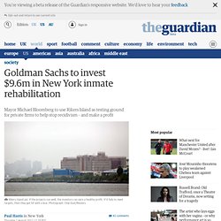 Goldman Sachs to invest $9.6m in New York inmate rehabilitation