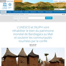L'UNESCO et l’ALIPH vont réhabiliter le bien du patrimoine mondial de Bandiagara au Mali et soutenir les communautés touchées par le conflit - UNESCO Centre du patrimoine mondial