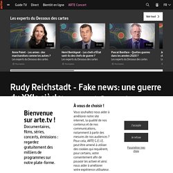 Rudy Reichstadt - Fake news: une guerre du XXIe siècle - Les Experts du Dessous des cartes